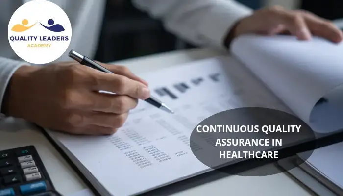 CONTINUOUS QUALITY ASSURANCE IN HEALTHCARE: A FOUNDATION FOR SUSTAINABLE QUALITY IMPROVEMENT